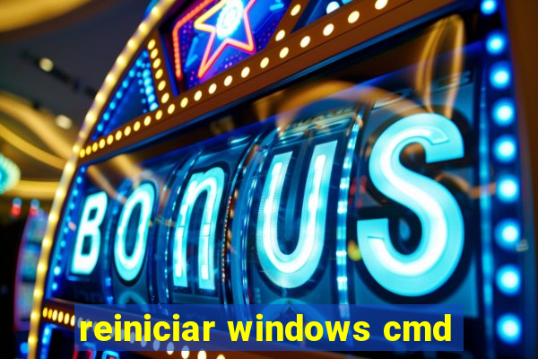 reiniciar windows cmd